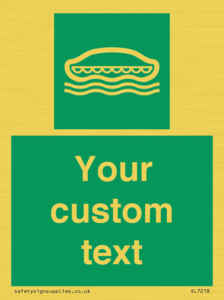 Custom sign safe condition Lifeboat