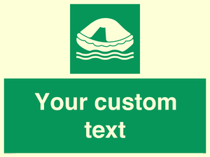 Custom sign safe condition Liferaft