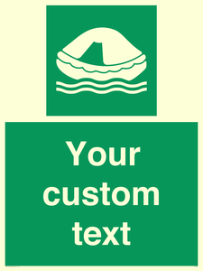 Custom sign safe condition Liferaft