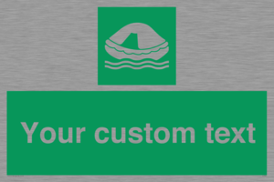 Custom sign safe condition Liferaft