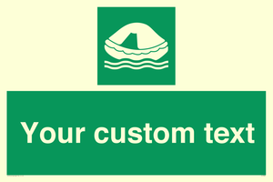 Custom sign safe condition Liferaft