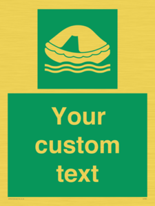 Custom sign safe condition Liferaft