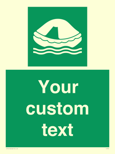 Custom sign safe condition Liferaft