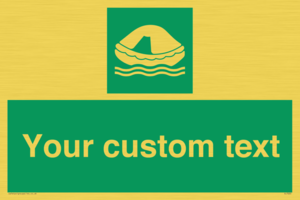 Custom sign safe condition Liferaft
