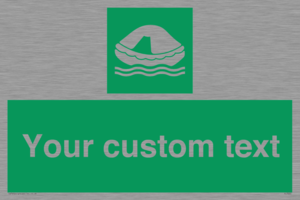 Custom sign safe condition Liferaft