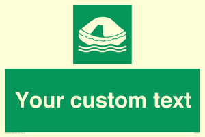 Custom sign safe condition Liferaft