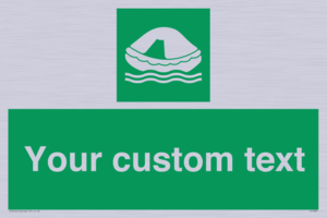 Custom sign safe condition Liferaft
