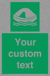 Custom sign safe condition Liferaft