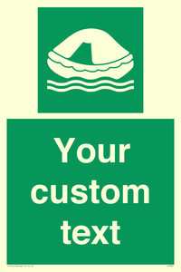 Custom sign safe condition Liferaft