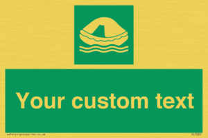 Custom sign safe condition Liferaft