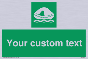Custom sign safe condition Liferaft