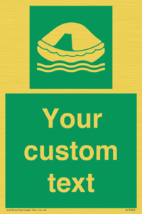 Custom sign safe condition Liferaft