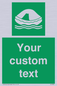 Custom sign safe condition Liferaft