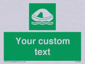 Custom sign safe condition Liferaft