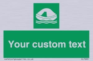 Custom sign safe condition Liferaft