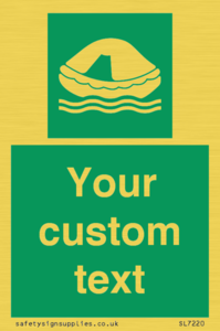 Custom sign safe condition Liferaft
