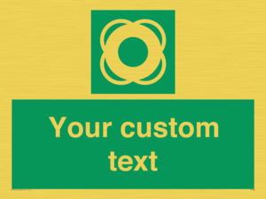 Custom sign safe condition Lifebuoy