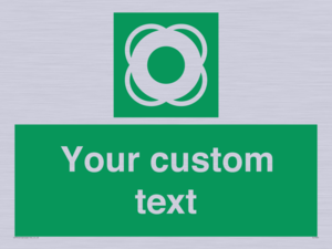 Custom sign safe condition Lifebuoy
