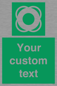 Custom sign safe condition Lifebuoy