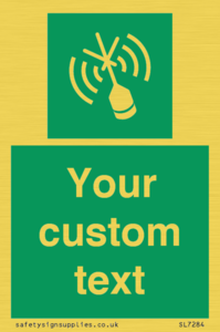 Custom sign safe condition Emergency position beacon