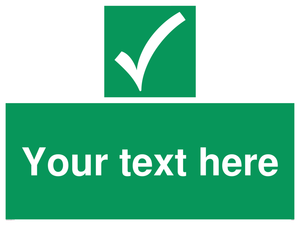 Custom safe condition sign