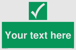 Custom safe condition sign