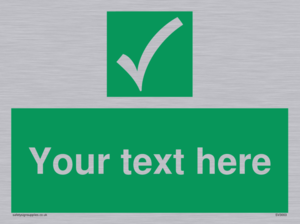 Custom safe condition sign