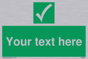 Custom safe condition sign