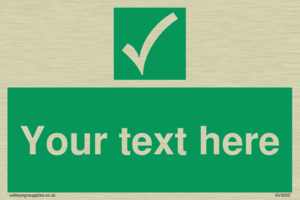 Custom safe condition sign