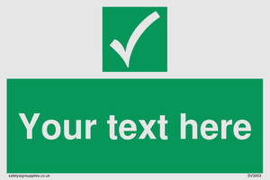 Custom safe condition sign