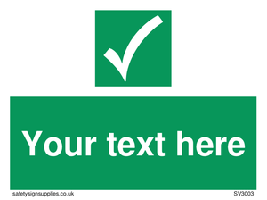 Custom safe condition sign 