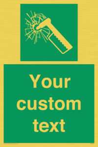 Custom sign safe condition emergency hammer