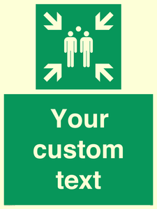 Custom sign safe condition evacuation assembly point