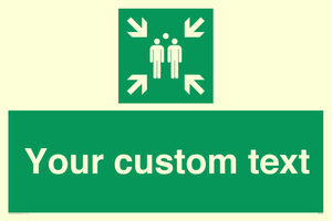 Custom sign safe condition evacuation assembly point