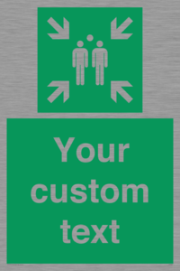 Custom sign safe condition evacuation assembly point