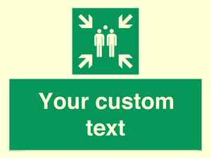 Custom sign safe condition evacuation assembly point