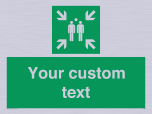 Custom sign safe condition evacuation assembly point