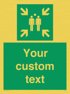 Custom sign safe condition evacuation assembly point