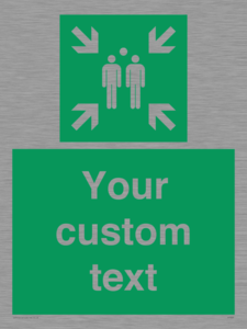 Custom sign safe condition evacuation assembly point
