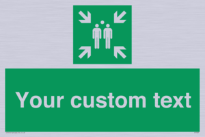 Custom sign safe condition evacuation assembly point