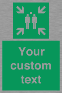 Custom sign safe condition evacuation assembly point