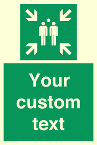 Custom sign safe condition evacuation assembly point
