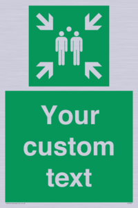 Custom sign safe condition evacuation assembly point