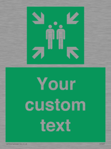 Custom sign safe condition evacuation assembly point