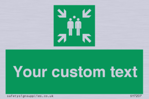 Custom sign safe condition evacuation assembly point