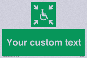 Custom sign safe condition evacuation temporary refuge