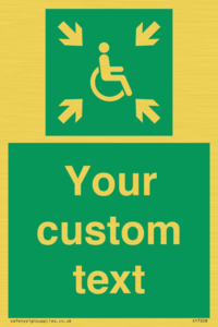 Custom sign safe condition evacuation temporary refuge