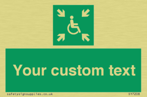 Custom sign safe condition evacuation temporary refuge