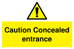 Caution Concealed entrance sign 