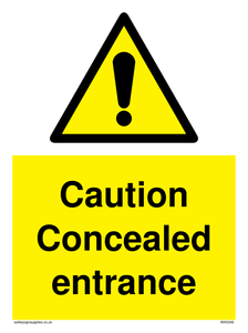 Caution Concealed entrance sign 